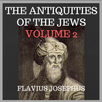 ANTIQUITIES OF THE JEWS VOL.2 BY FLAVIUS JOSEPHUS APK