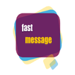 MY FAST MESSAGE
