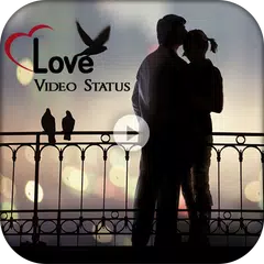Love Video Status : Romantic Video Status