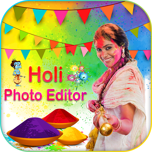 Holi Photo Editor 2019 : Happy Dhuleti