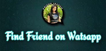 Friend Search for WatsApp: Girlfriend Search