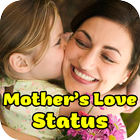 Mother Love Video Status icône
