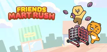 Friends Mart Rush