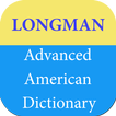 ”Longman Advanced American Dict