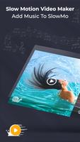 Slow Motion Video Maker : Add Music to SlowMo Affiche