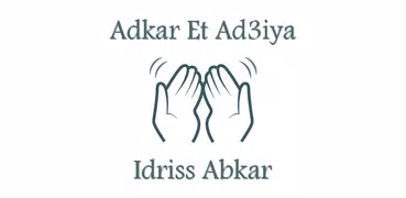 Adkar Et Ad3iya Idriss Abkar