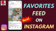 How to Customize Your Favorites Feed on Instagram