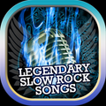 Legendary Slow Rock Songs