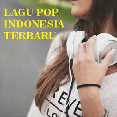 Lagu POP Indonesia Pilihan アプリダウンロード