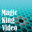 Magic King Video