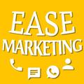 ”Ease Marketing