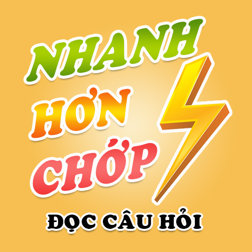 Nhanh Hơn Chớp - Đọc Câu Hỏi -
