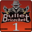 Bullet ricochet