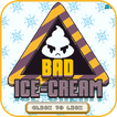 Bad Ice-Cream 1