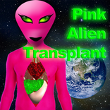 Pink Alien Transplant