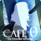CAFE 0 ~The Drowned Mermaid~ icono