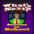 What's Next - School
