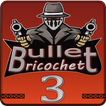 Bullet ricochet 3