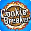 Cookie Breaker!!!