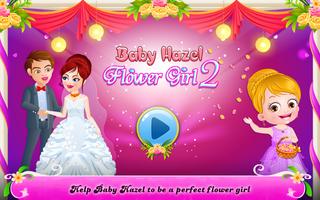 Baby Hazel Flower Girl 2 Plakat