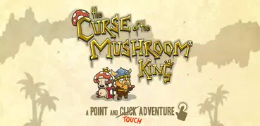 The Curse of the Mushroom King