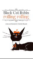 Black Cat Robin rollingrolling Plakat