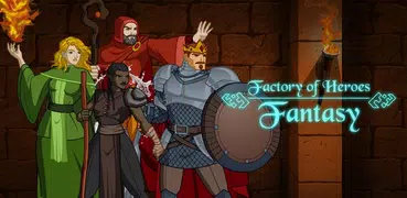 Factory of Heroes - Fantasy