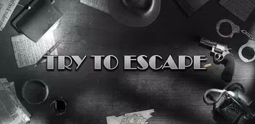 Try To Escape