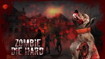 Zombie Die Hard الملصق