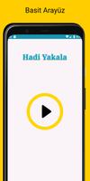 Hadi Yakala Poster