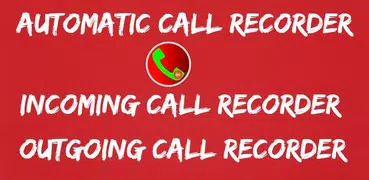 Call Recorder - Automatic Phone Call Recorder 2019