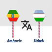 Amharic To Uzbek Translator