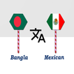 Bangla To Mexican Translator