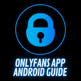 Onlyfans App for Android Premium Creator Guide Zeichen