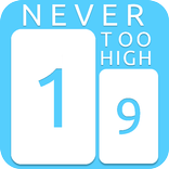 Never too high!