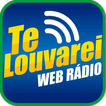 Te Louvarei Web Rádio