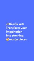 Drastic AI Art poster