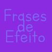 Frases de Efeito
