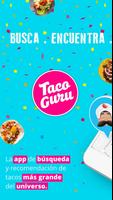 Taco Guru: Encuentra Tacos y Taquerias постер