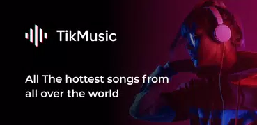 TikMusic – Music &  Videos