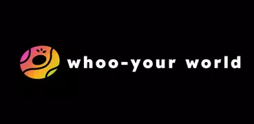whoo - your world