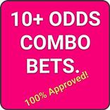 10+ Odds Combo Bets. (No Ads)