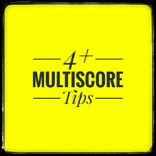 4+ Multiscore Tips