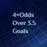 4+ Odds Over 3.5 Goals