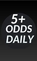 5+ Odds Daily Affiche