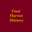 FHM - Final Harvest Ministry