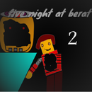 Five Night at Berat 2 APK