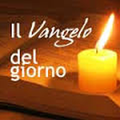 Il Vangelo del giorno