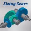 Sizing Gears