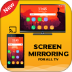 Screen Mirroring For All TV : Mobile Screen to TV